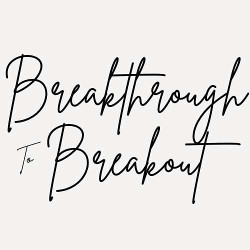 Breakthrough To Breakout